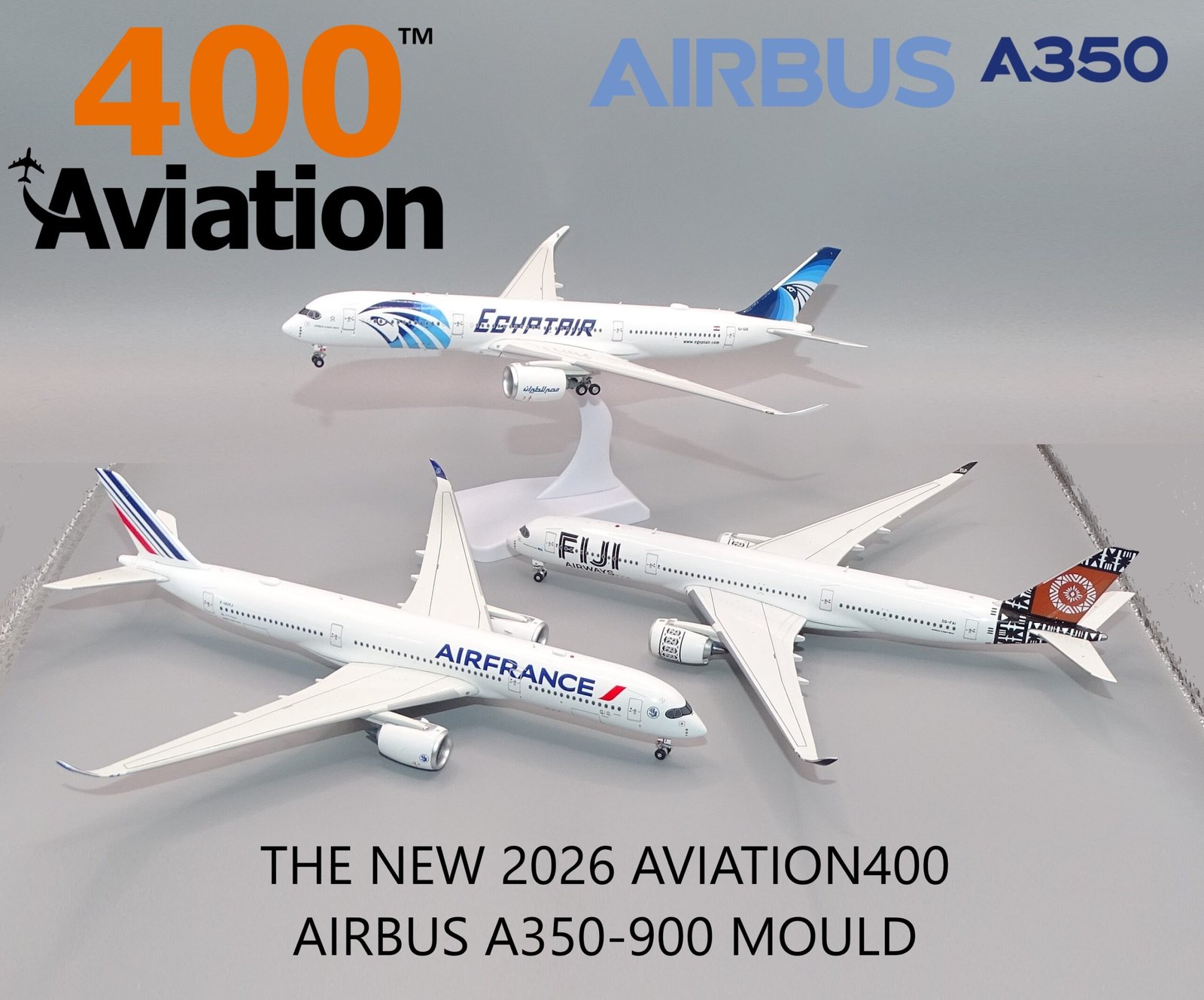 The New 2026 Aviation400 Airbus A350-900 Mould - YESTERDAY'S AIRLINES